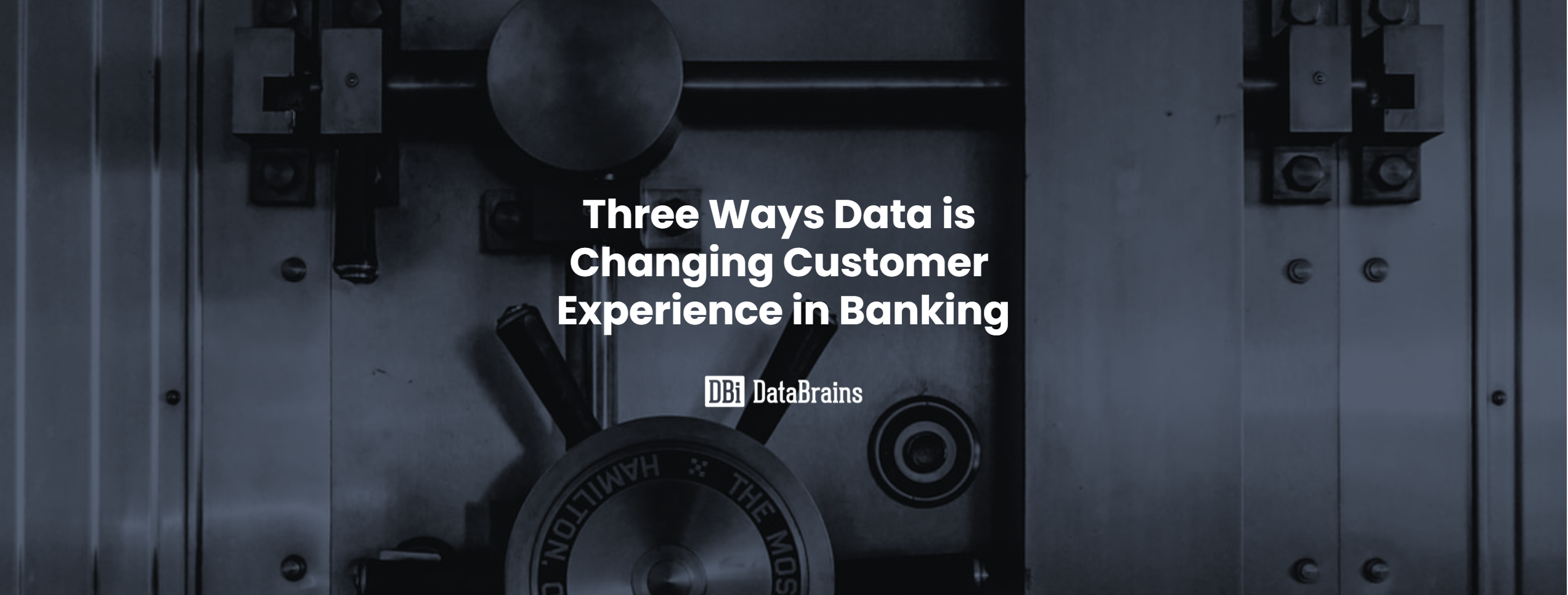 Three Ways Data is Changing Customer Experience in Banking