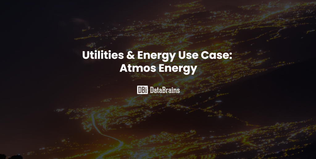 Utilities & Energy Use Case: Atmos Energy