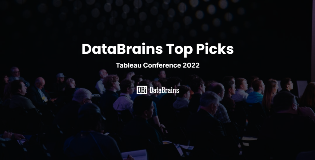 DataBrains Top Picks from Tableau Conference 2022
